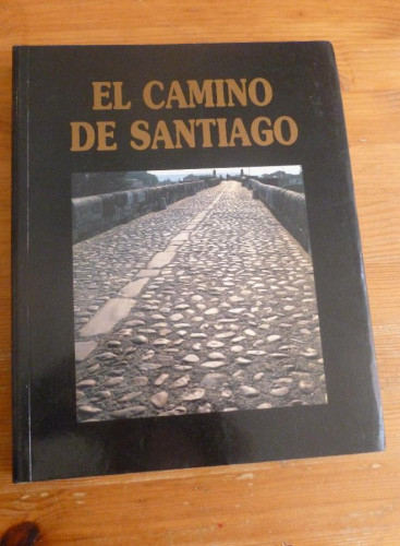 Portada del libro de EL CAMINO DE SANTIAGO. DE LOS PIRINEOS A FINISTERRE. LUIS AGROMAYOR. 1998 236 PAG