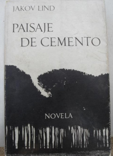 Portada del libro de Paisaje de cemento. LIND, JAKOV Publicado por Editorial Seix Barral (1966) 242pp