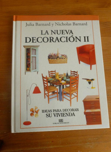 Portada del libro de LA NUEVA DECORACION. J. y N. BARNARAD. ED. DORLING. 2 VOL. 2000 85 y 85 pp