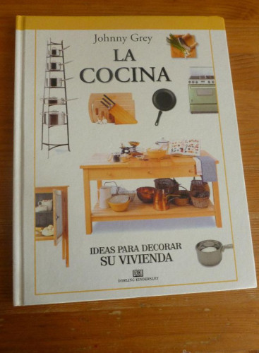 Portada del libro de LA COCINA.JOHNNY GREY. ED. DORLING. JOHNNY GREY. 2000 90 pp