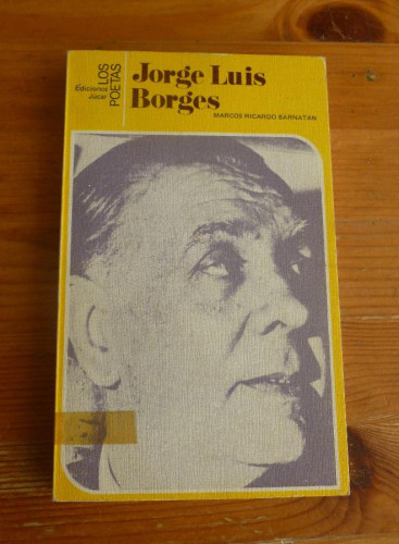 Portada del libro de JORGE LUIS BORGES. MARCOS RICARDO BARNATAN. ED. JUCAR 1963 194 pp
