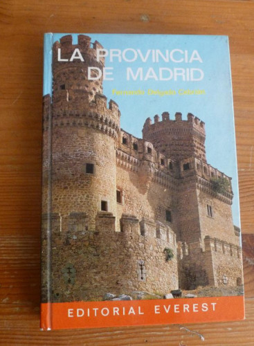 Portada del libro de LA PROVINCIA DE MADRID.FERNANDO DELGADO CEBRIAN. ED. EVEREST. 1974 181 pp