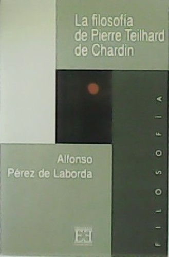 Portada del libro de La filosofía de Pierre Teilhard de Chardin