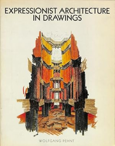 Portada del libro de Expressionist architecture in drawings