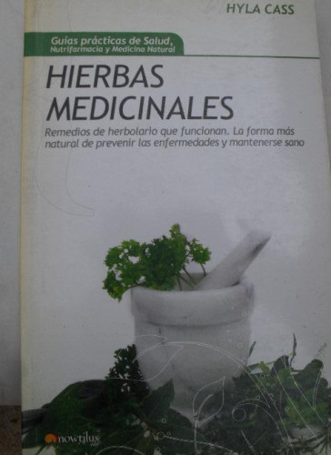 Portada del libro de Hierbas medicinales (Spanish Edition) Hyla Cass Nowtilus 2008 174pp
