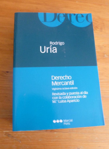 Portada del libro de DERECHO MERCANTIL. RODRIGO URIA.28ªed. REVISADA Y PUESTA EL DIA. MARCIAL PONS. 2002 1262 pp