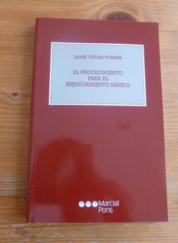 Portada del libro de EL PROCEDIMIENTO PARA EL ENJUICIAMIENTO RAPIDO. JAIME VEGAS TORRES. MARCIAL PONS. 2003 212 pp
