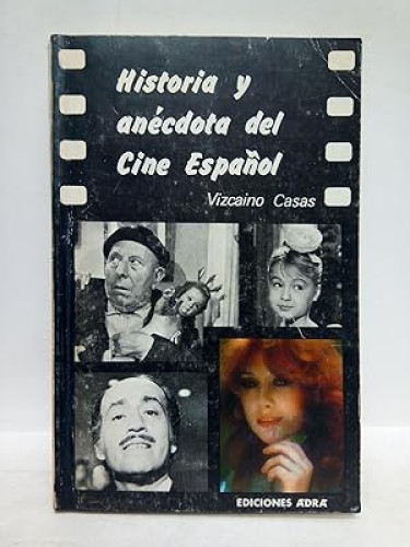 Portada del libro de Historia y anécdota del cine español