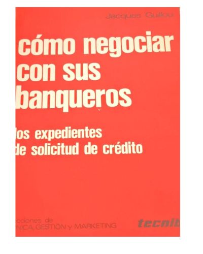 Portada del libro de CÓMO NEGOCIAR CON SUS BANQUEROS