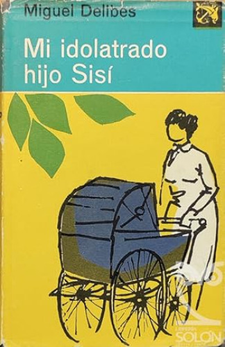 Portada del libro de Mi idolatrado hijo Sisí