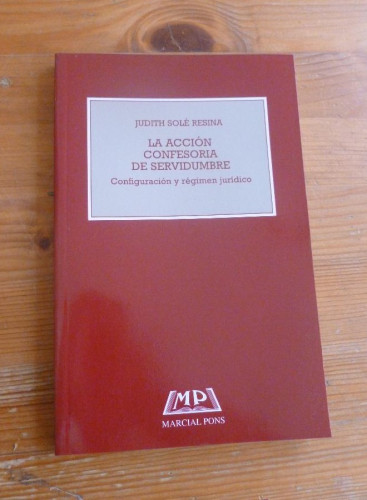 Portada del libro de LA ACCION CONFESORA DE SERVIDUMBRE. SOLE RESINA. MARCIAL PONS. 1998 131 pp