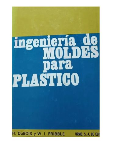 Portada del libro de INGEIERÍA DE MOLDES PARA PLASTICO TOMO 5