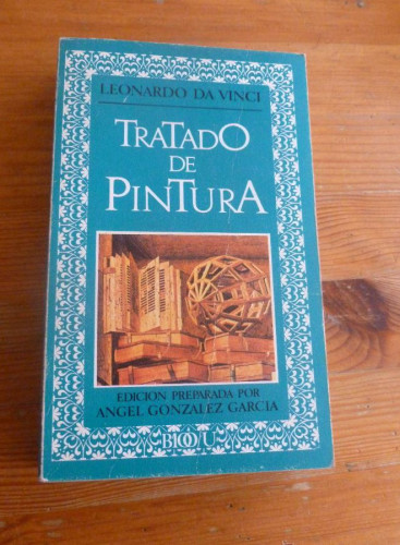 Portada del libro de TRATADO DE PINTURA.LEONARDO DA VINCI. ED.NACIONAL. 1980 491 pp