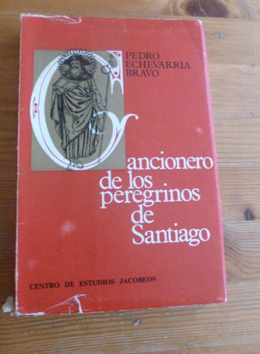 Portada del libro de CANCIONERO DE LOS PEREGRINOS DE SANTIAGO. P. ECHEVARRIA BRAVO.C.ESTUDIOS JACOBEOS.1967 187 pp