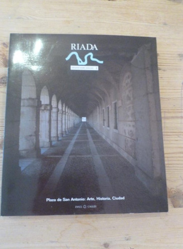 Portada del libro de ESTUDIOS SOBRE ARANJUEZ. RIADA. Nº 1. PLAZA DE SAN ANTONIO. DOCE CALLES. 1989 124 pp