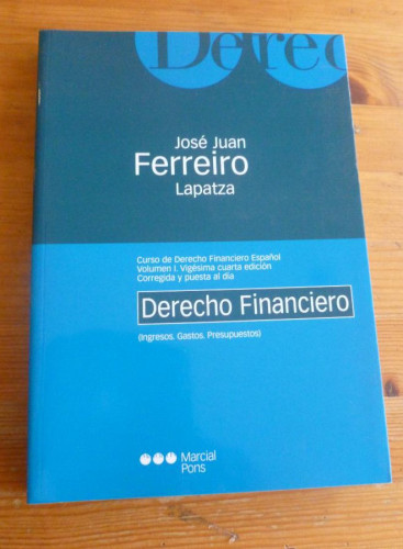 Portada del libro de DERECHO FINANCIERO. JOSE JUAN FERREIRO LAPATZA. MARCIAL PONS. 2004 333 pp