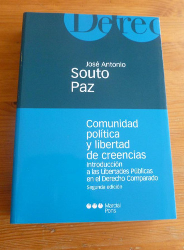 Portada del libro de COMUNIDAD POLITICA Y LIBERTAD DE CREENCIAS. J.A. SOUTO PAZ. MARCIAL PONS 21003 667 PAG