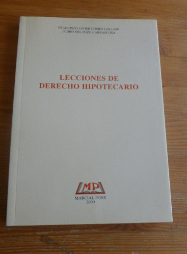 Portada del libro de LECCIONES DE DERECHO HIPOTECARIO. GOMEZ GALLIGO y CARRASCOSA. M. PONS 2000 218 pp