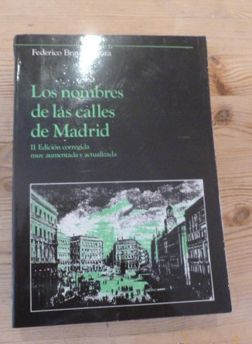Portada del libro de LOS NOMBRES DE LAS CALLES DE MADRID. BRAVO MORATA. 2ª ed. FENICIA 1984 646pp