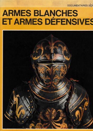 Portada del libro de Armes Blanches Et Armes Défensives 