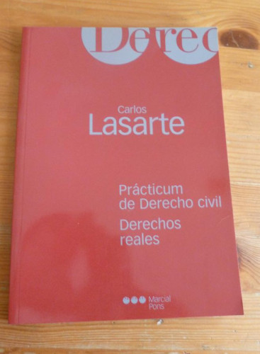 Portada del libro de PRACTICUM DE DERECHO CIVIL. DERECHOS REALES. CARLOS LASARTE. MARCIAL PONS. 2004 113 pp