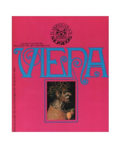 Portada del libro de EL MUNDO DE LOS MUSEOS - GALERIA DE PINTURA DEL MUSEO DE ARTE HISTORICO EN VIENA