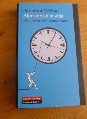 Portada del libro de Aferrados a la vida: La extraña ciencia de la inmortalidad (Ensayo)