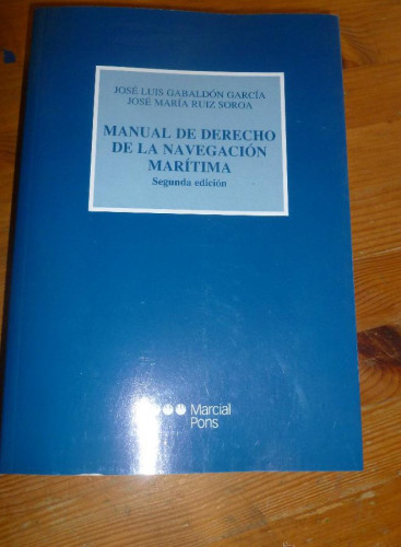 Portada del libro de MANUAL DE DERCHO DE LA NAVEGACION MARITIMA. GABALDON GARCIA Y RUIZ SOROA. M. PONS.2002