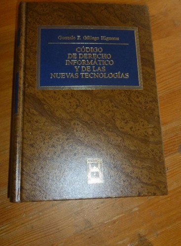 Portada del libro de CODIGO DERECHO INFORMATICO Y DE LAS NUEVAS TECNOLOGIAS.GALLEGO HIGUERAS.CIVITAS.2002 1185pp