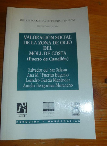 Portada del libro de VALORACION SOCIAL ZONA OCIO MOLL DE COSTA CASTELLON. SAZ SALZAR,FUERTES EUGNIO,GARCIA MENENDEZ,
