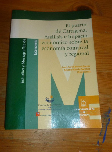 Portada del libro de El Puerto de Cartagena. Análisis e Impacto Económico sobre la Economía Comarcal y Regional (Monografías)