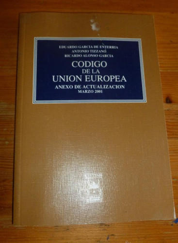 Portada del libro de CODIGO DE LA UNION EUROPEA. GARCIA ENTERRIA, TIZZANO. CIVITAS. 2011 310pp