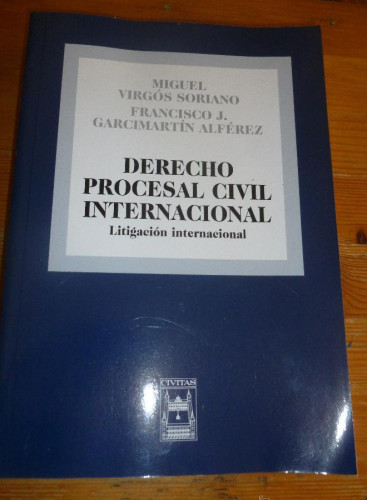 Portada del libro de DERECHO PROCESO CIVIL INTERNACIONAL. VIRGOS SORIANO. GARCIAMARTIN ALVEZ.CIVITAS.2000 594 PP