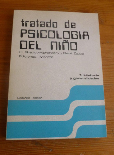 Portada del libro de TRATADO DE PSICOLOGIA DEL NIÑO. GRATIOTG Y RENE ZAZZO.VOL 1. MORATA. 1978 186 pp