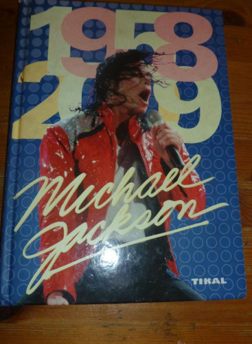 Portada del libro de MICHAEL JACKSON. 1958.2009 ED. TIKAL. 2010 121 pp