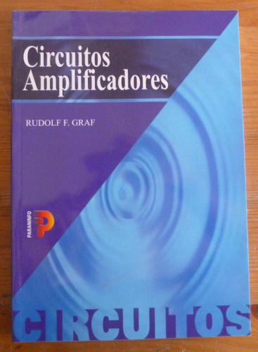 Portada del libro de CIRCUITOS AMPLIFICADORES. R.F. GRAF. ED. PARANINFO. 1999 202 PAG