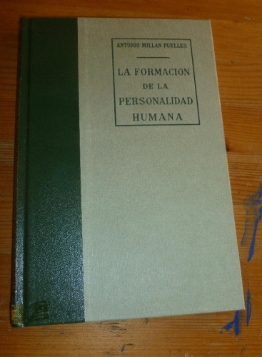 Portada del libro de LA FORMACION DE LA PERSONALIDAD HUMANA. MILLAN PUELLES. ED. RIALP. 1981 214 pp
