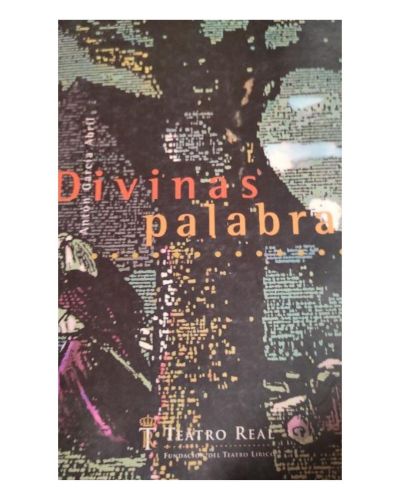 Portada del libro de DIVINAS PALABRAS. PROGRAMA TEATRO REAL. TEMPORADA 97-98