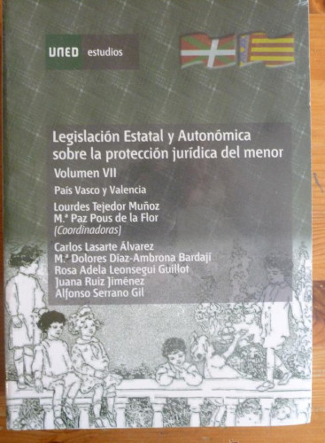 Portada del libro de LEGISLACION ESTATAL Y AUTONOMICA SOBRE LA PROTECCION JURIDICA DEL MENOR. UNED.PAIS VASCO Y VALENCIA