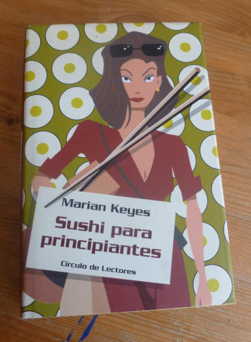Portada del libro de SUSHI PARA PRINCIPIANTES. MARIAN KEYES. CIRCULO DE LECTORES. 2002 519 pp