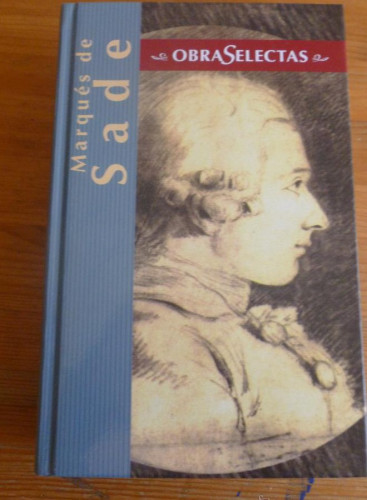 Portada del libro de OBRAS SELECTAS. MARQUES DE SADE. EDIMART. 2004 597 pp