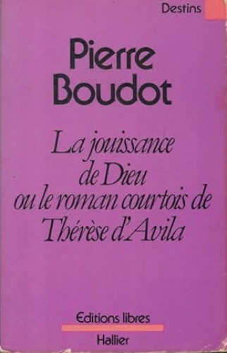 Portada del libro de La jouissance de Dieu ou le roman courtois de Thérèse d'Avila