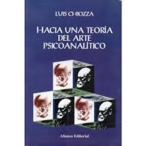 Portada del libro de Hacia Una Teoria Del Arte Psicoanalitico