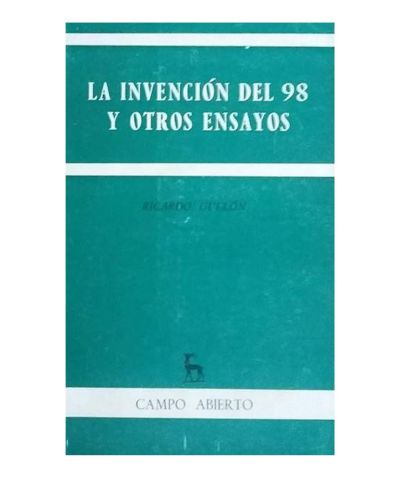 Portada del libro de La invención del 98 y Otros Ensayos