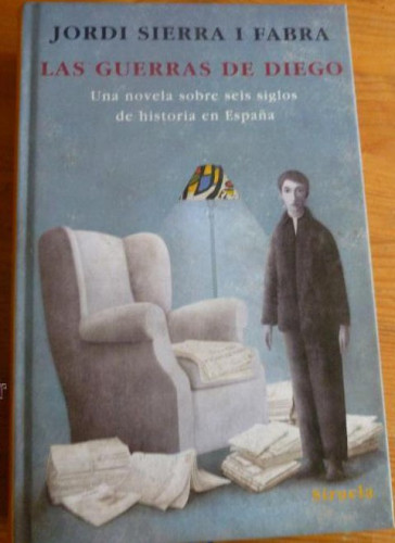 Portada del libro de Las guerras de Diego: Una novela sobre seis siglos de historia en España: 182 (Las Tres Edades)