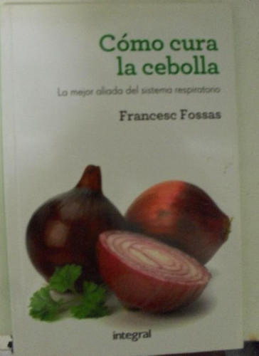 Portada del libro de Como cura la cebolla (SALUD)