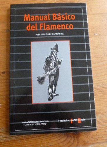 Portada del libro de MANUAL BASICO DEL FLAMENCO. JOSE MARTINEZ HERNANDEZ. CASA PATAS BILINGUE. 1990 100pp