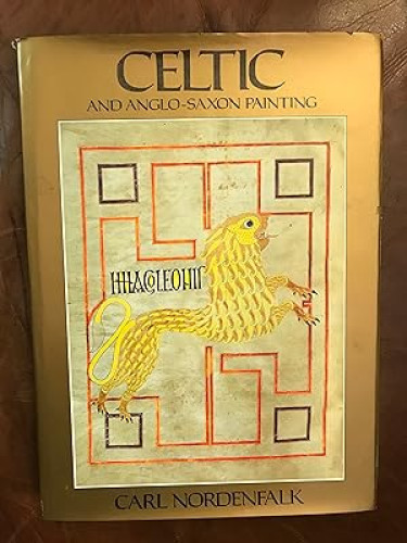 Portada del libro de Celtic and Anglo-Saxon Painting : Book Illumination in the British Isles, 600-800