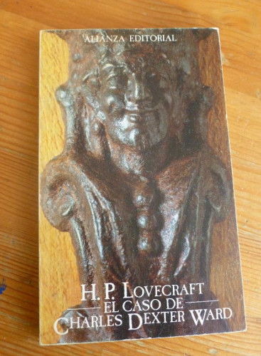 Portada del libro de EL CASO DE CHARLES DEXTER WARD. H.P. LOVECRAFT. ALIANZA ED. 1981 179 pp