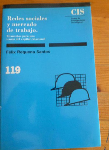 Portada del libro de REDES SOCIALES Y MERCADO DE TRABAJO. FELIX REQUENA SANTOS. CIS. 1991 242 pp